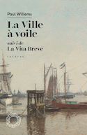 Ville à voile (La) - Vita breve (La) [nouvelle édition]